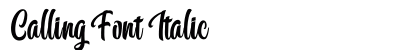 Calling Font Italic Font Preview Calling Font Italic Font Preview