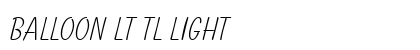 Balloon Lt TL Light Font Preview Balloon Lt TL Light Font Preview