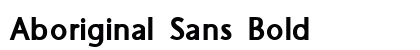 Aboriginal Sans Bold Font Preview Aboriginal Sans Bold Font Preview