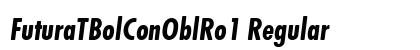 FuturaTBolConOblRo1 Regular Font FuturaTBolConOblRo1 Regular Font Preview