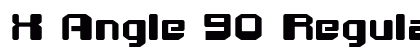 X Angle 90 Regular Font Preview X Angle 90 Regular Font Preview