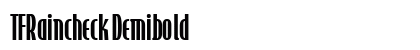 TFRaincheck Demibold Font Preview TFRaincheck Demibold Font Preview