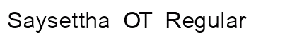 Saysettha OT Regular Font Preview Saysettha OT Regular Font Preview