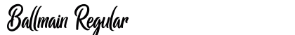 Ballmain Regular (OpenType) Font Preview Ballmain Regular (OpenType) Font Preview