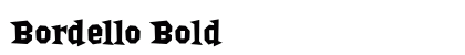 Bordello Bold Font Bordello Bold Font Preview