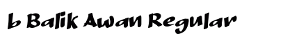 b Balik Awan Regular Font Preview b Balik Awan Regular Font Preview