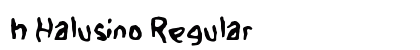 h Halusino Regular Font Preview h Halusino Regular Font Preview