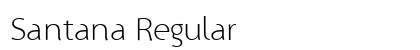 Santana Regular Font Preview Santana Regular Font Preview