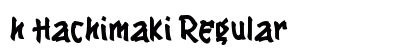 h Hachimaki Regular Font Preview h Hachimaki Regular Font Preview