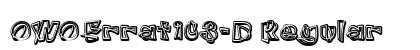 OWOErratic3-D Regular Font OWOErratic3-D Regular Font Preview