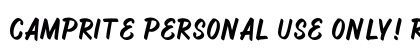 Camprite PERSONAL USE ONLY! Regular Font Preview Camprite PERSONAL USE ONLY! Regular Font Preview