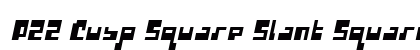 P22 Cusp Square Slant Square Slant Font Preview P22 Cusp Square Slant Square Slant Font Preview
