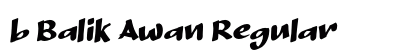 b Balik Awan Regular (OpenType) Font Preview b Balik Awan Regular (OpenType) Font Preview