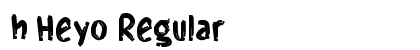 h Heyo Regular Font Preview h Heyo Regular Font Preview