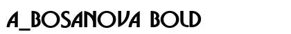 a_BosaNova Bold Font Preview a_BosaNova Bold Font Preview
