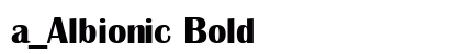 a_Albionic Bold Font a_Albionic Bold Font Preview