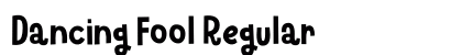 Dancing Fool Regular (OpenType) Font Preview Dancing Fool Regular (OpenType) Font Preview