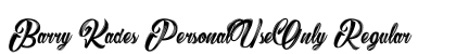 Barry Kades_PersonalUseOnly Regular Font Preview Barry Kades_PersonalUseOnly Regular Font Preview