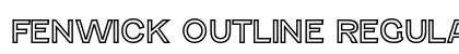 Fenwick Outline Regular (OpenType) Font Preview Fenwick Outline Regular (OpenType) Font Preview
