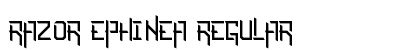 Razor Ephinea Regular Font Razor Ephinea Regular Font Preview