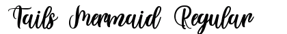 Tails Mermaid Regular Font Preview Tails Mermaid Regular Font Preview