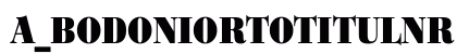 a_BodoniOrtoTitulNr Black Font Preview a_BodoniOrtoTitulNr Black Font Preview
