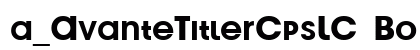 a_AvanteTitlerCpsLC Bold Font Preview a_AvanteTitlerCpsLC Bold Font Preview