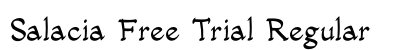 Salacia Free Trial Regular (OpenType) Font Preview Salacia Free Trial Regular (OpenType) Font Preview