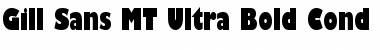 Gill Sans MT Ultra Bold Cond Regular Font