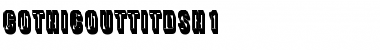 GothicOutTitDSh1 Regular Font