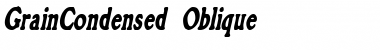 GrainCondensed Oblique Font