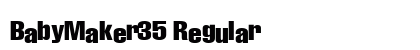 BabyMaker35 Regular Font Preview BabyMaker35 Regular Font Preview