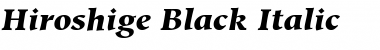 Hiroshige-Black BlackItalic Font
