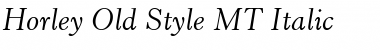 Horley Old Style MT Italic Font