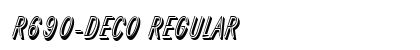 R690-Deco Regular Font Preview R690-Deco Regular Font Preview