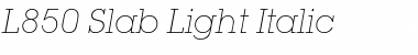 L850-Slab-Light Italic Font