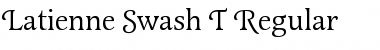 Latienne Swash T Regular Font