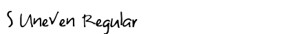 S Uneven Regular Font Preview S Uneven Regular Font Preview