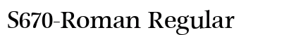 S670-Roman Regular Font Preview S670-Roman Regular Font Preview
