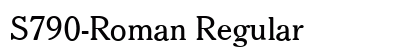 S790-Roman Regular Font Preview S790-Roman Regular Font Preview