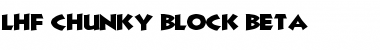 Download LHF Chunky Block BETA Font