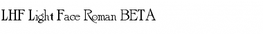 Download LHF Light Face Roman BETA Font