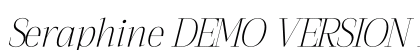 Seraphine DEMO VERSION Italic Font Seraphine DEMO VERSION Italic Font Preview