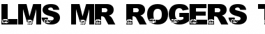 Download LMS Mr Rogers Trolly Font