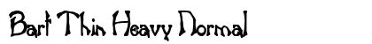 Bart Thin Heavy Normal Font Preview Bart Thin Heavy Normal Font Preview