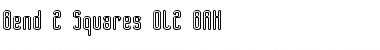 Bend 2 Squares OL2 BRK Normal Font