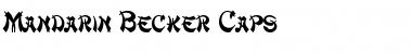 Download Mandarin Becker Caps Font