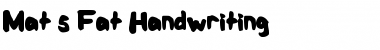 Download Mat's Fat Handwriting Font