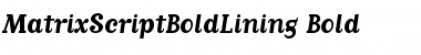 MatrixScriptBoldLining Bold Font