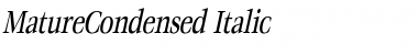 MatureCondensed Italic Font